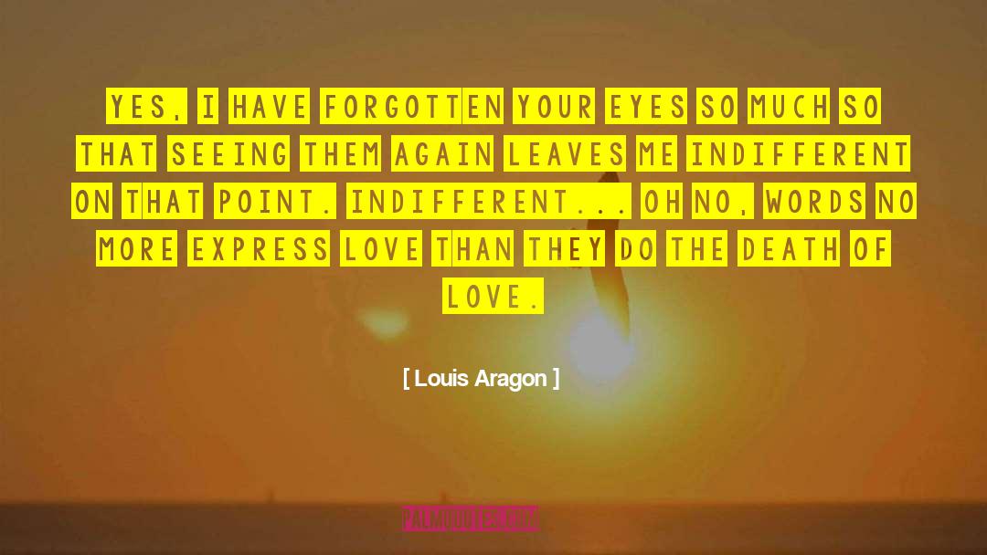 Death Of Love quotes by Louis Aragon