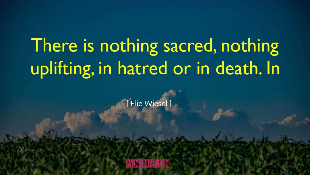 Death Or Glory quotes by Elie Wiesel