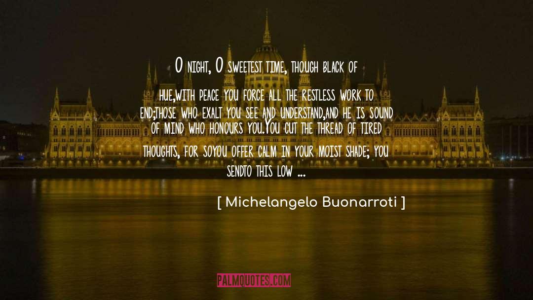 Death Peace Universe quotes by Michelangelo Buonarroti