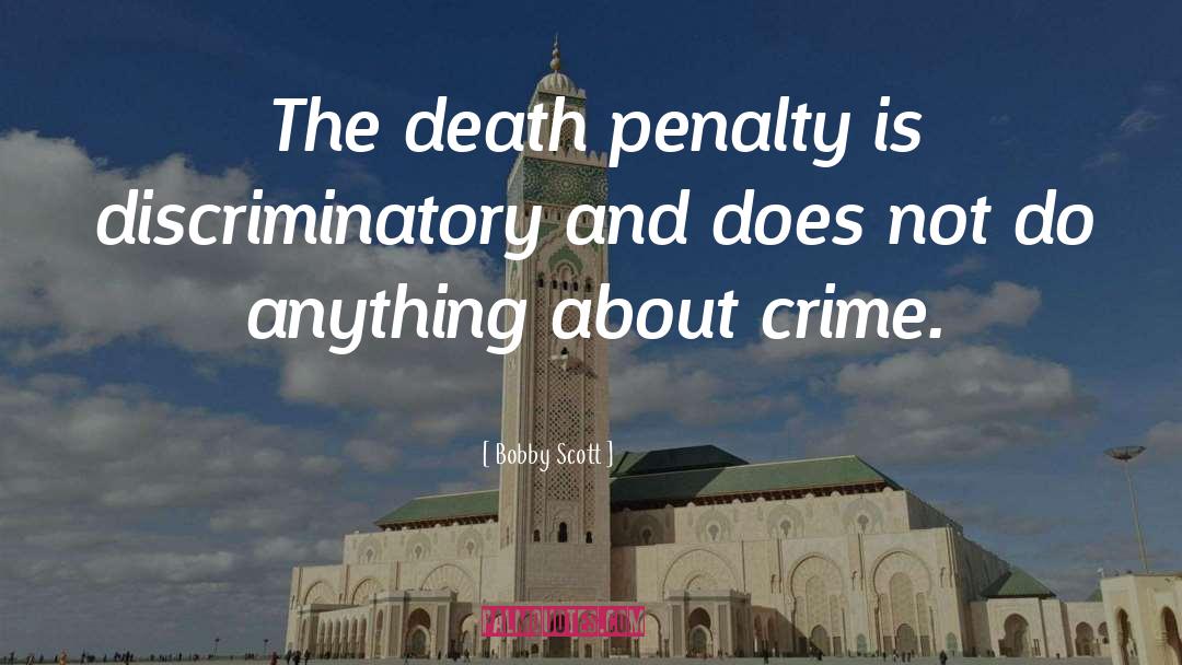 Death Penalty quotes by Bobby Scott