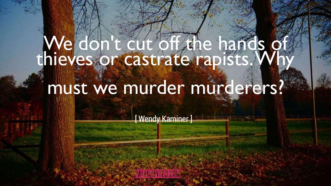 Death Penalty quotes by Wendy Kaminer