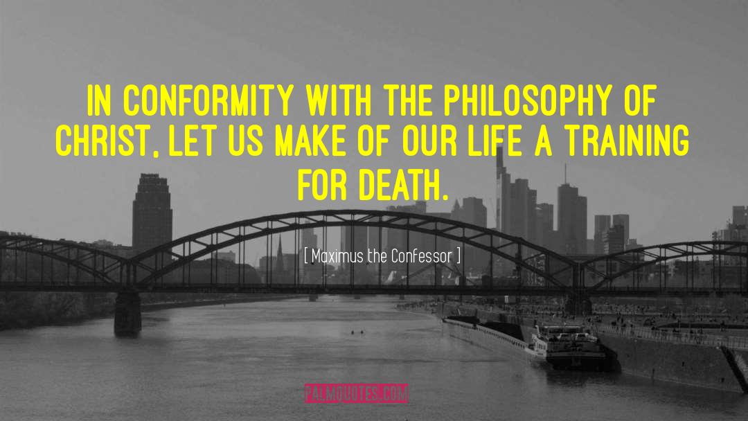 Death Philosophy quotes by Maximus The Confessor