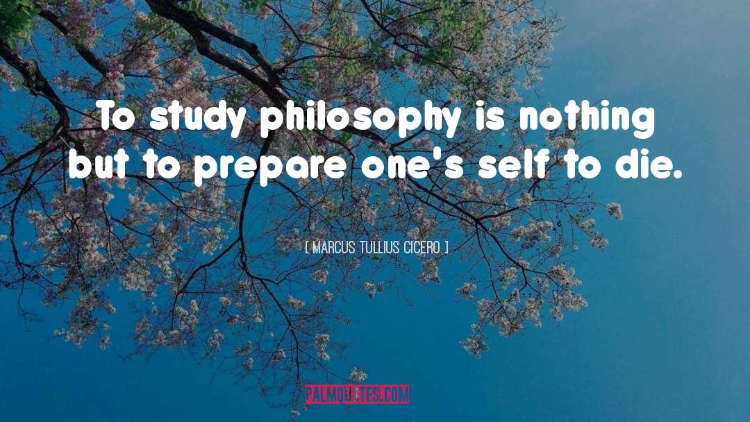 Death Philosophy quotes by Marcus Tullius Cicero