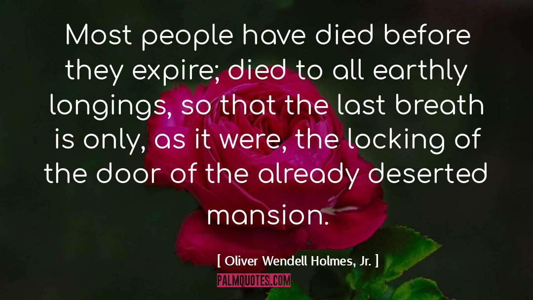 Death Poems quotes by Oliver Wendell Holmes, Jr.