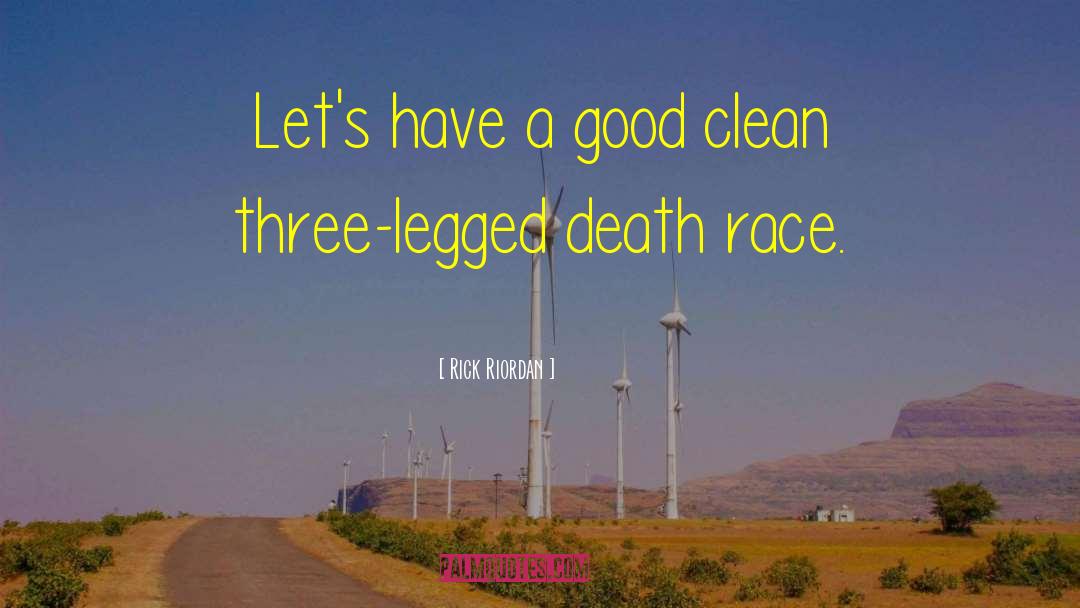 Death Race quotes by Rick Riordan