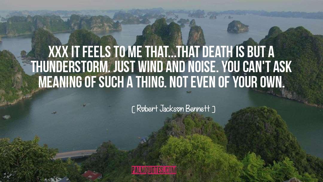 Death Rattle quotes by Robert Jackson Bennett