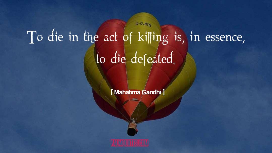 Death Ray quotes by Mahatma Gandhi