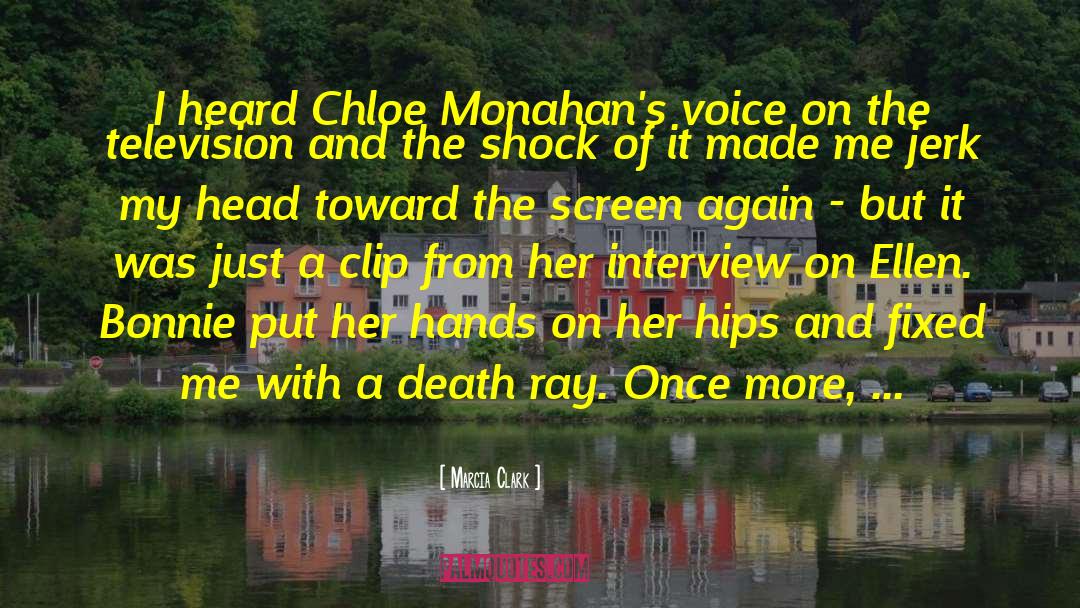 Death Ray quotes by Marcia Clark