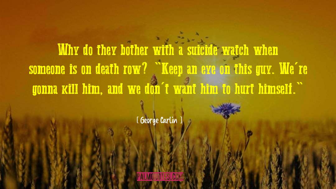Death Row Inmate quotes by George Carlin