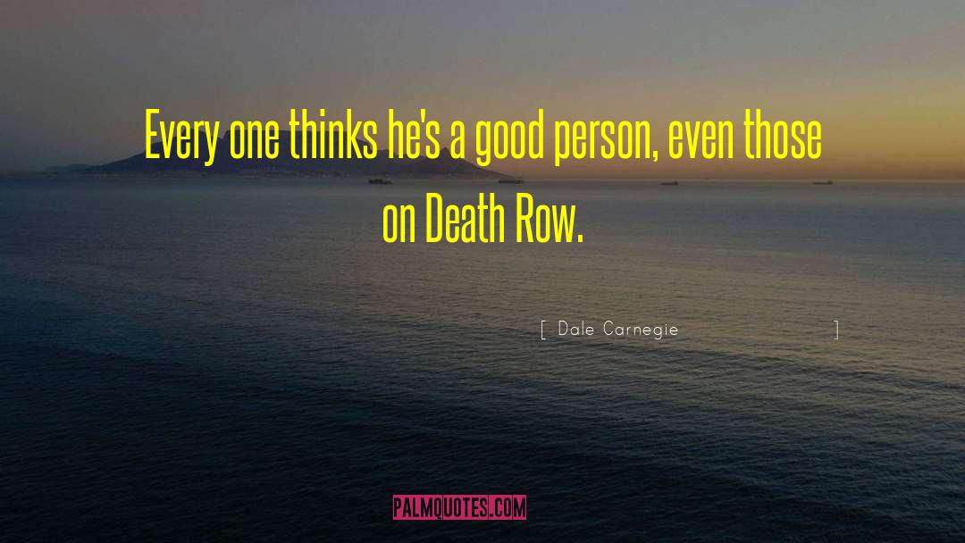 Death Row Inmate quotes by Dale Carnegie