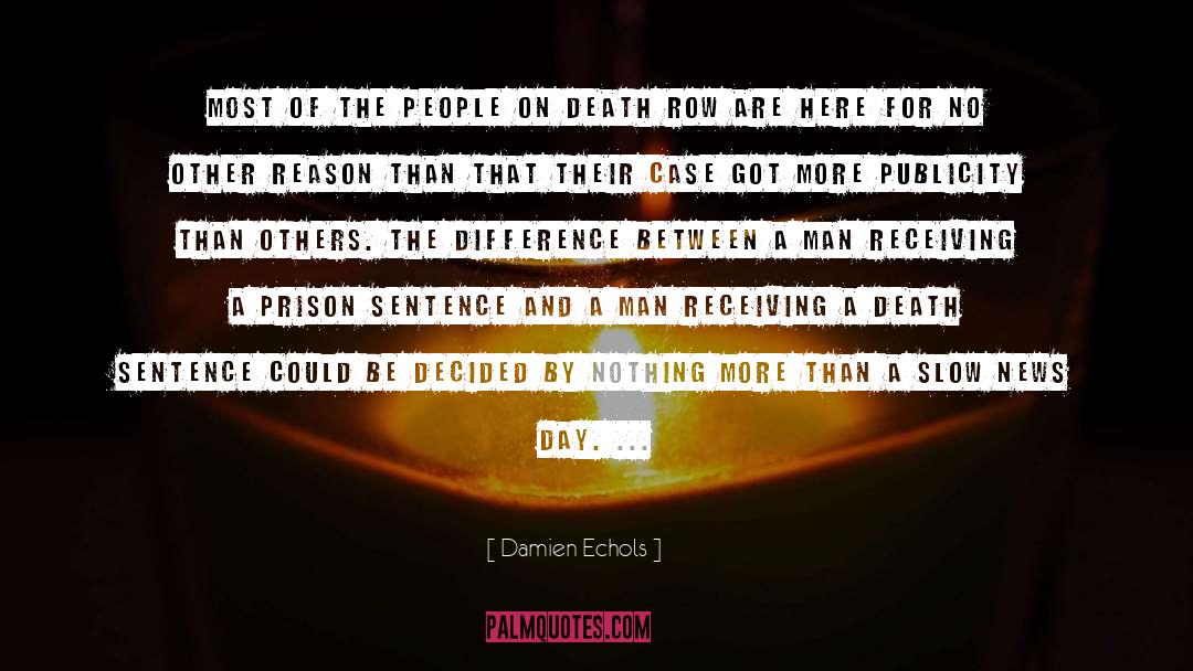 Death Row quotes by Damien Echols