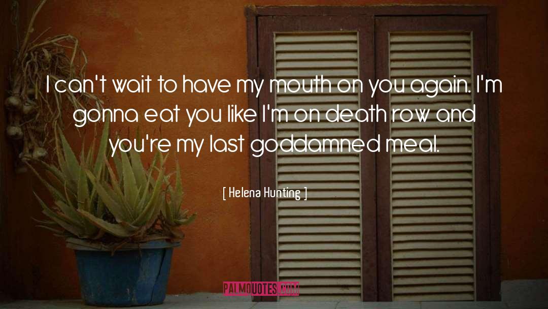 Death Row quotes by Helena Hunting