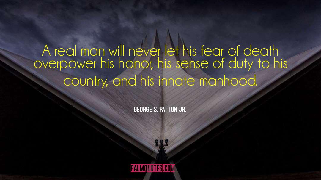 Death S Redemption quotes by George S. Patton Jr.