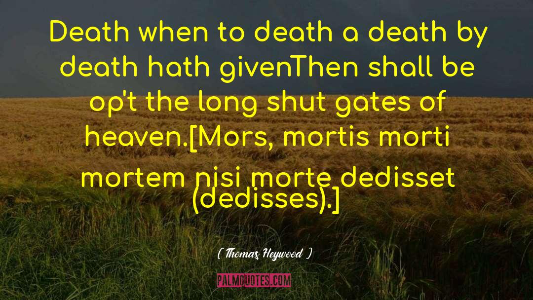 Death Song quotes by Thomas Heywood