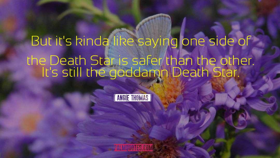 Death Star quotes by Angie Thomas