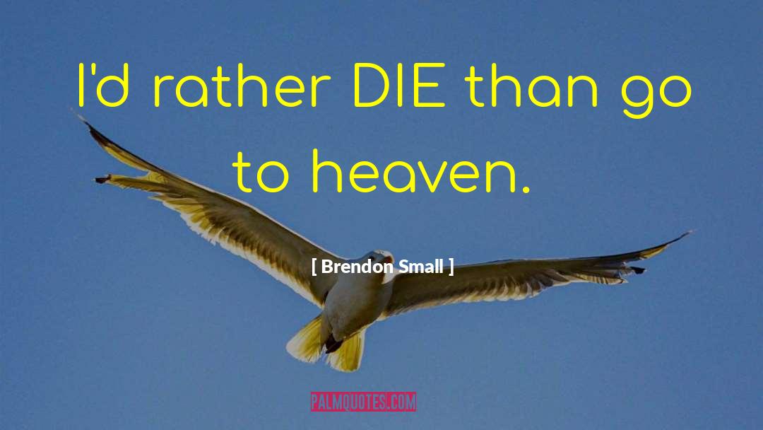 Death Suicide quotes by Brendon Small