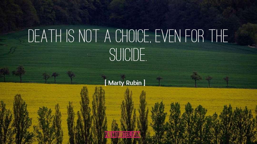 Death Suicide quotes by Marty Rubin