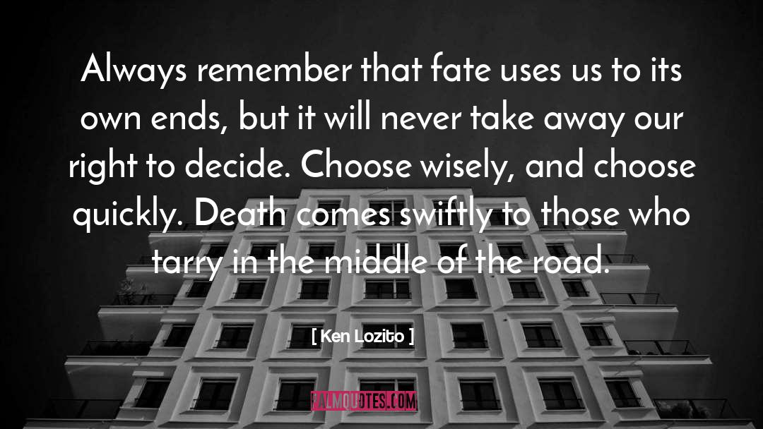 Death Take Away quotes by Ken Lozito
