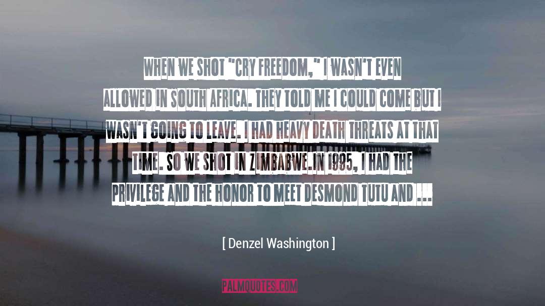 Death Threats quotes by Denzel Washington