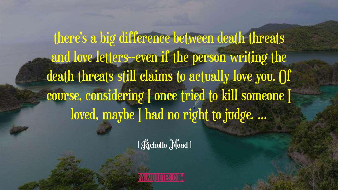 Death Threats quotes by Richelle Mead