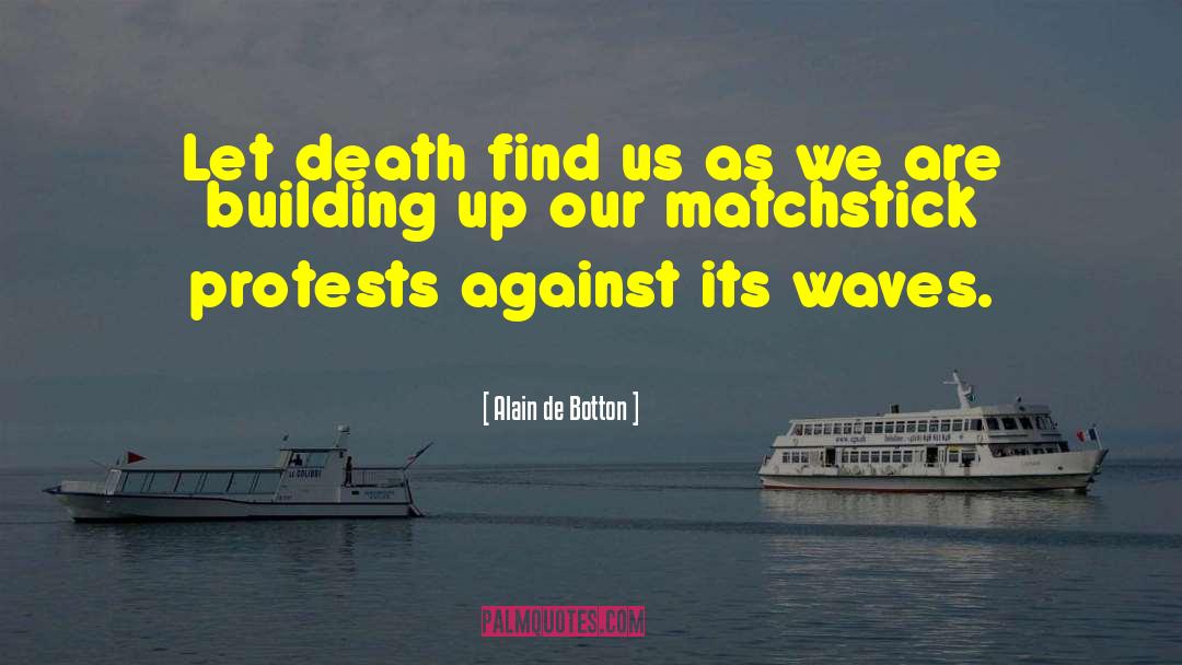 Death Threats quotes by Alain De Botton
