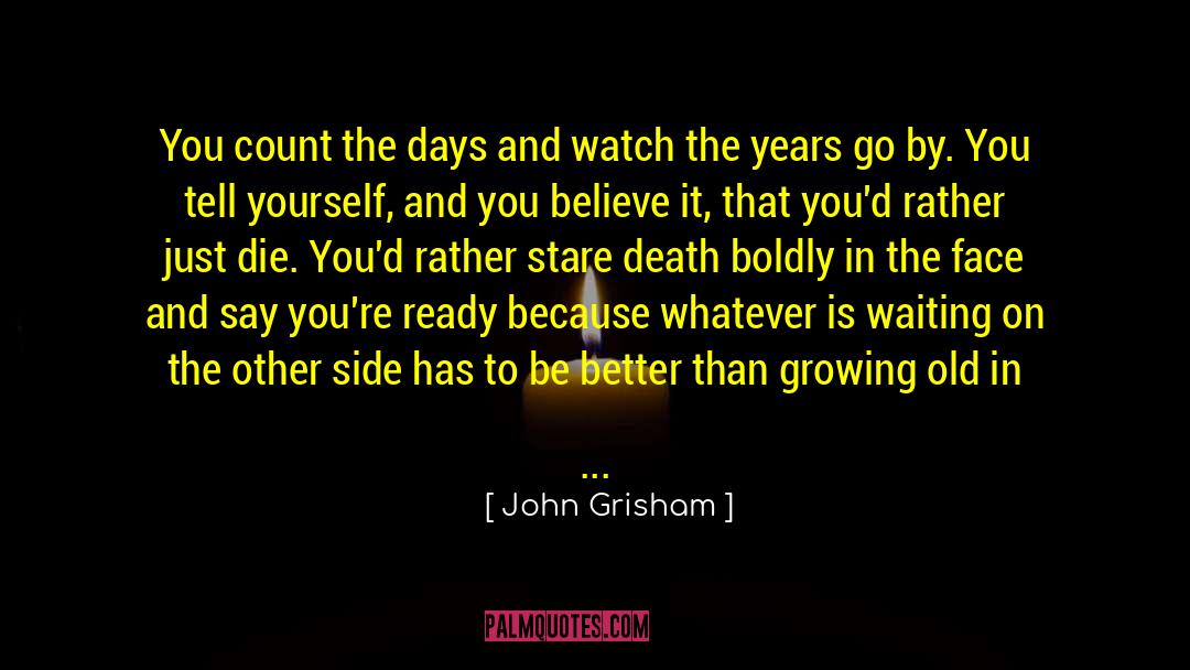 Death To Say At A Funeral quotes by John Grisham