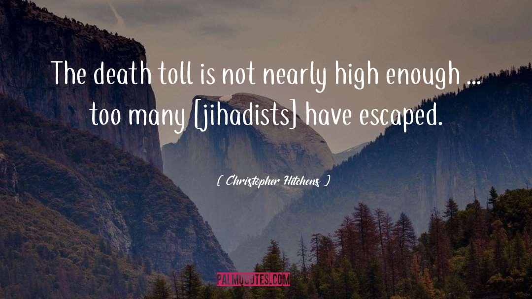 Death Toll quotes by Christopher Hitchens