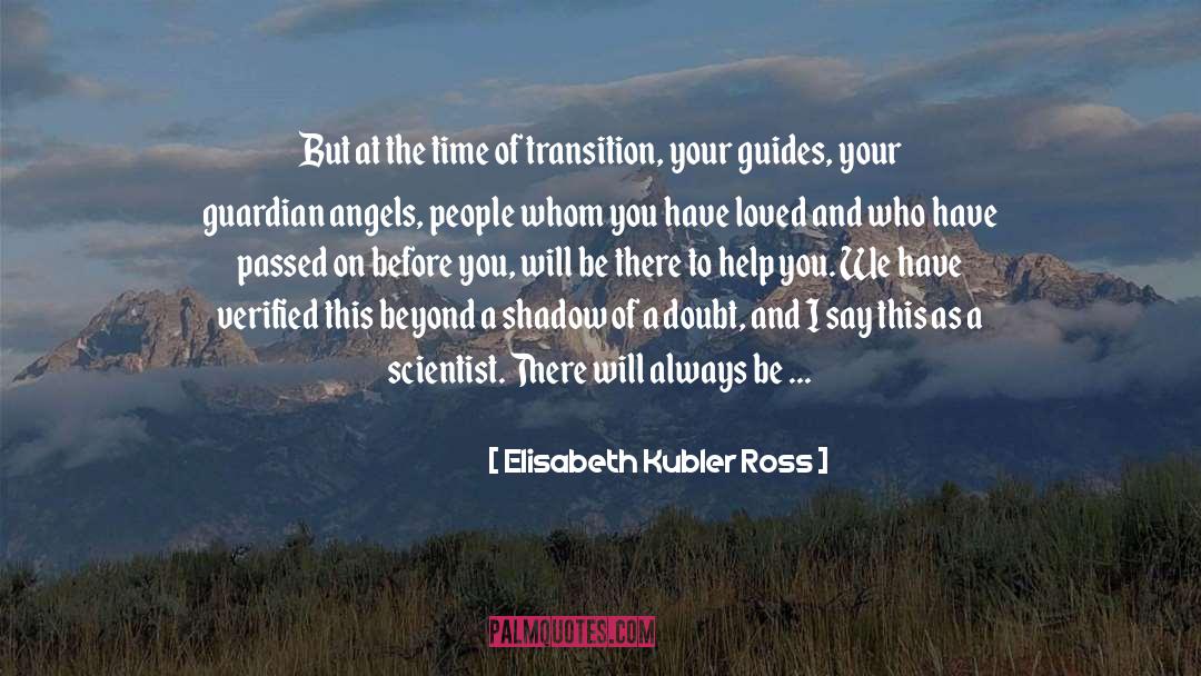 Death Toll quotes by Elisabeth Kubler Ross