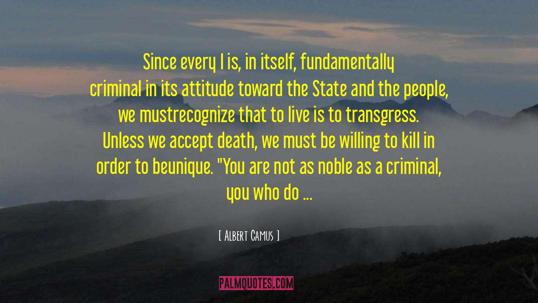 Death Will Overtake You quotes by Albert Camus