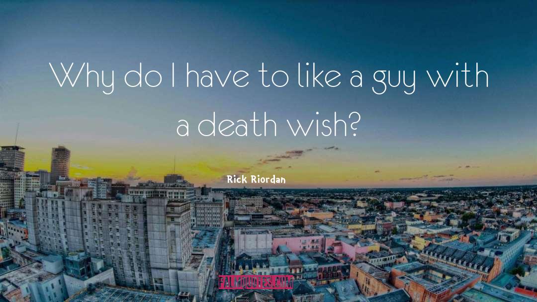 Death Wish quotes by Rick Riordan