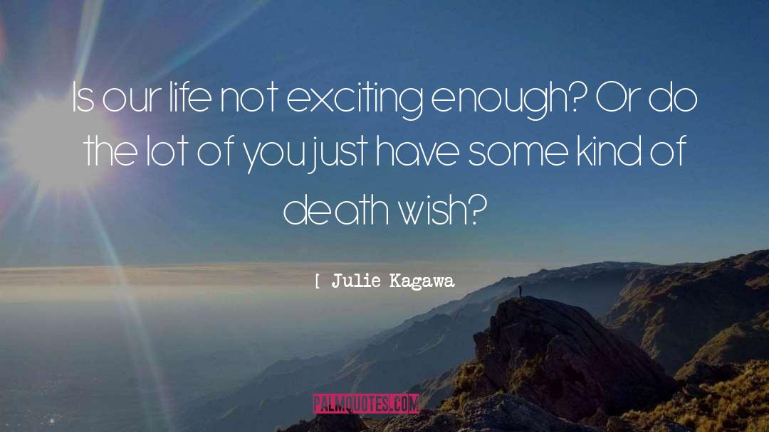 Death Wish quotes by Julie Kagawa