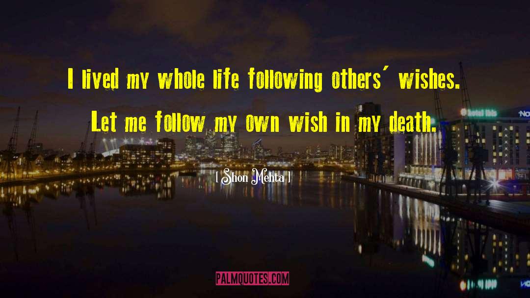 Death With Dignity quotes by Shon Mehta