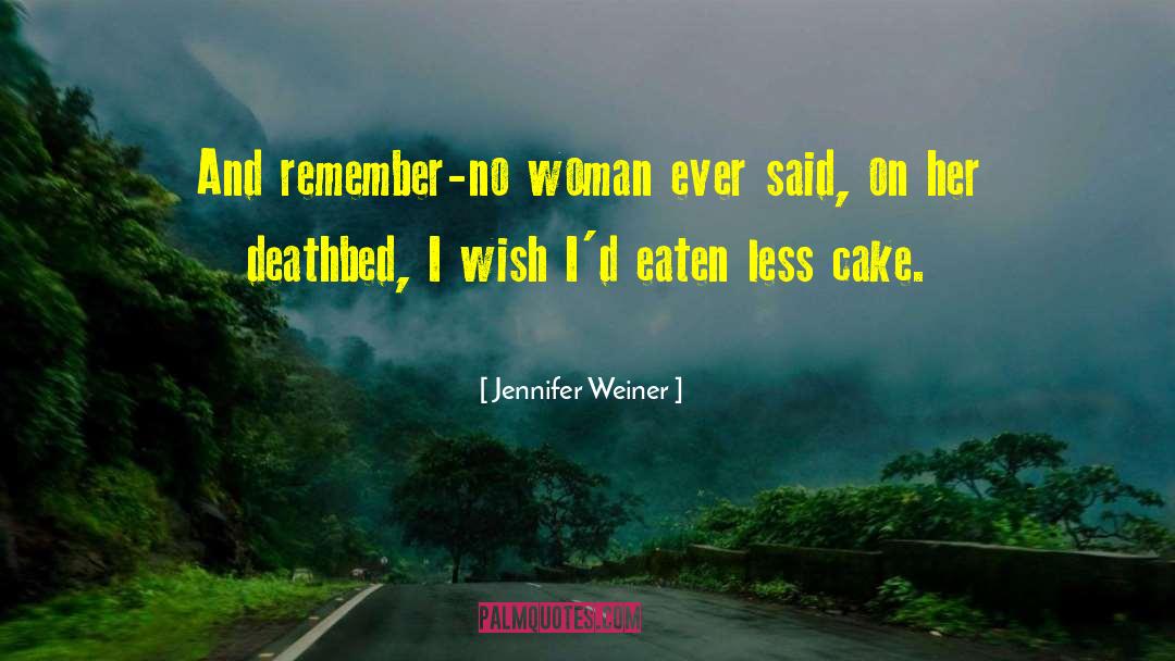 Deathbed quotes by Jennifer Weiner