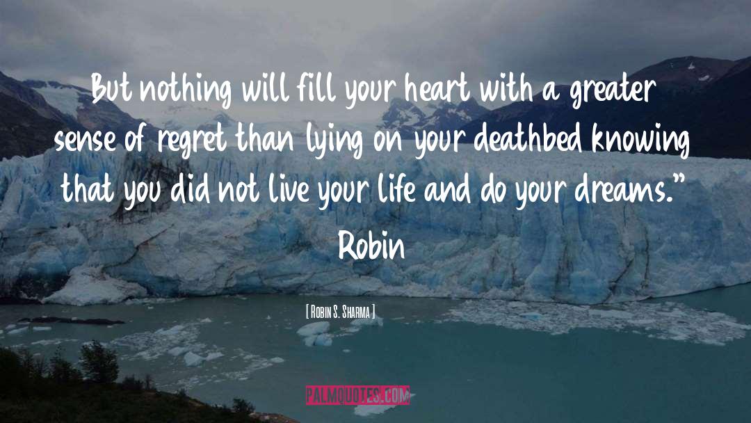 Deathbed quotes by Robin S. Sharma