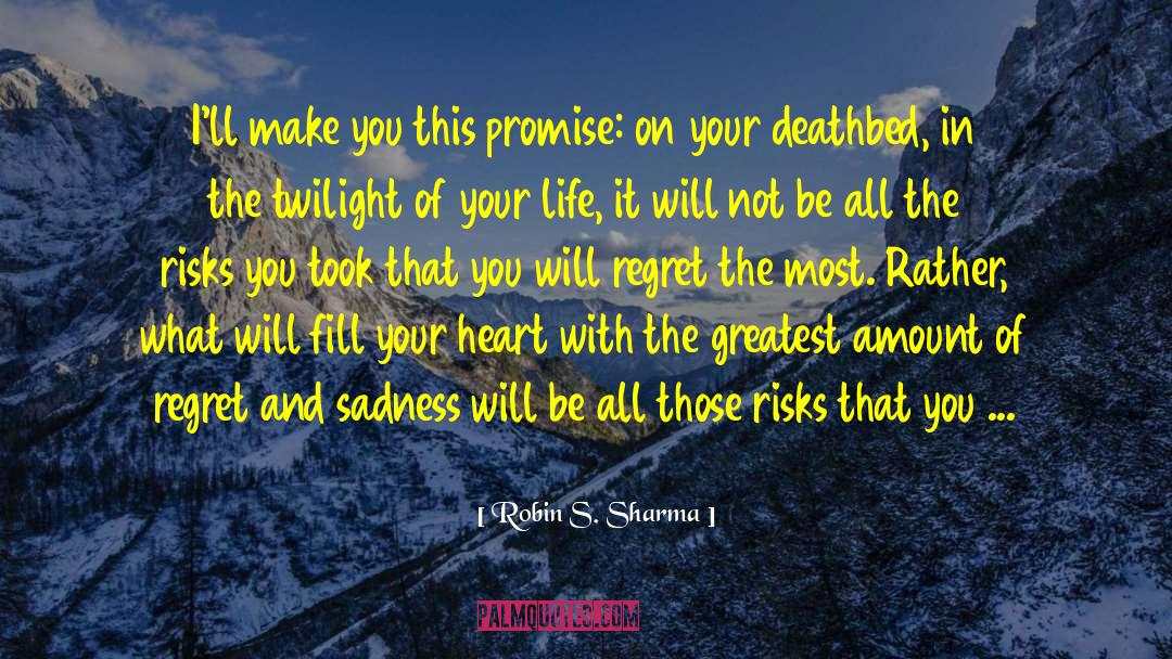 Deathbed quotes by Robin S. Sharma