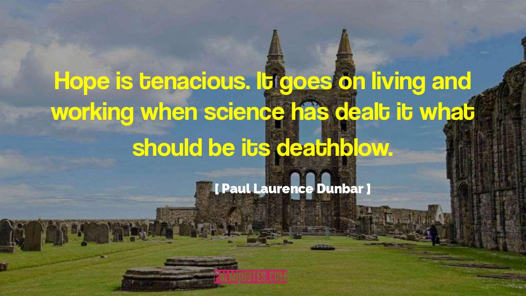 Deathblow quotes by Paul Laurence Dunbar