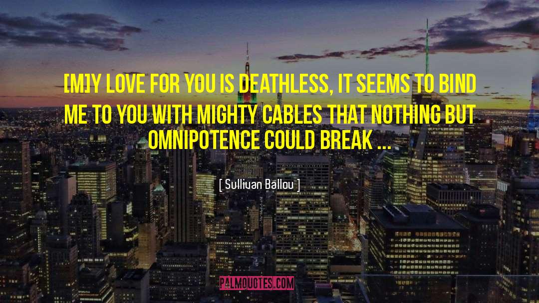 Deathless quotes by Sullivan Ballou