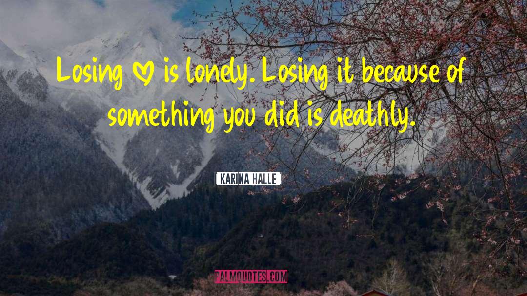 Deathly quotes by Karina Halle