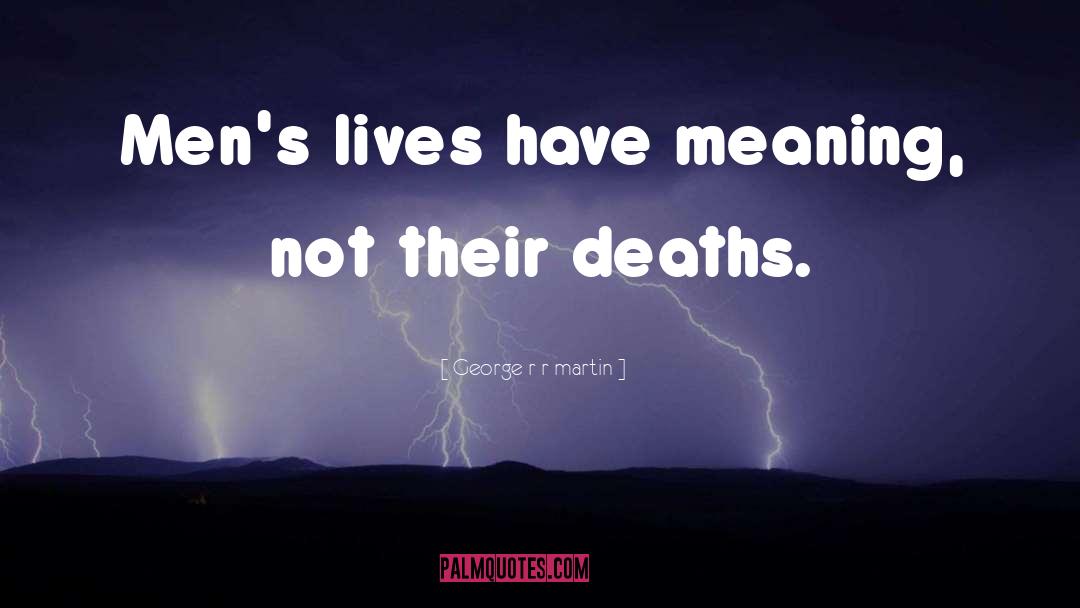 Deaths quotes by George R R Martin