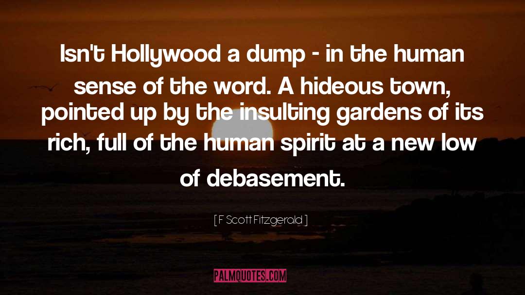 Debasement quotes by F Scott Fitzgerald