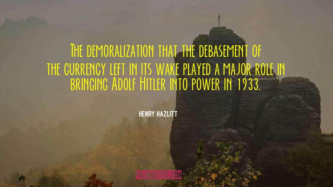 Debasement quotes by Henry Hazlitt