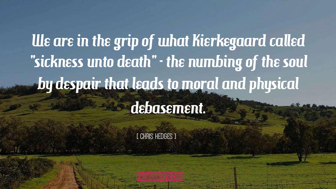 Debasement quotes by Chris Hedges