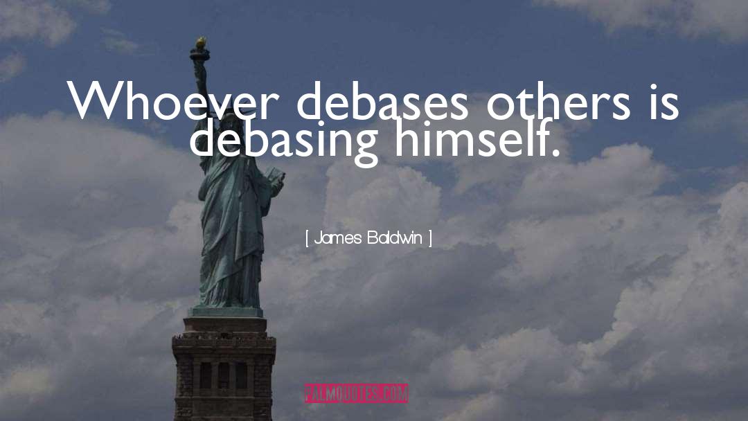 Debasing quotes by James Baldwin