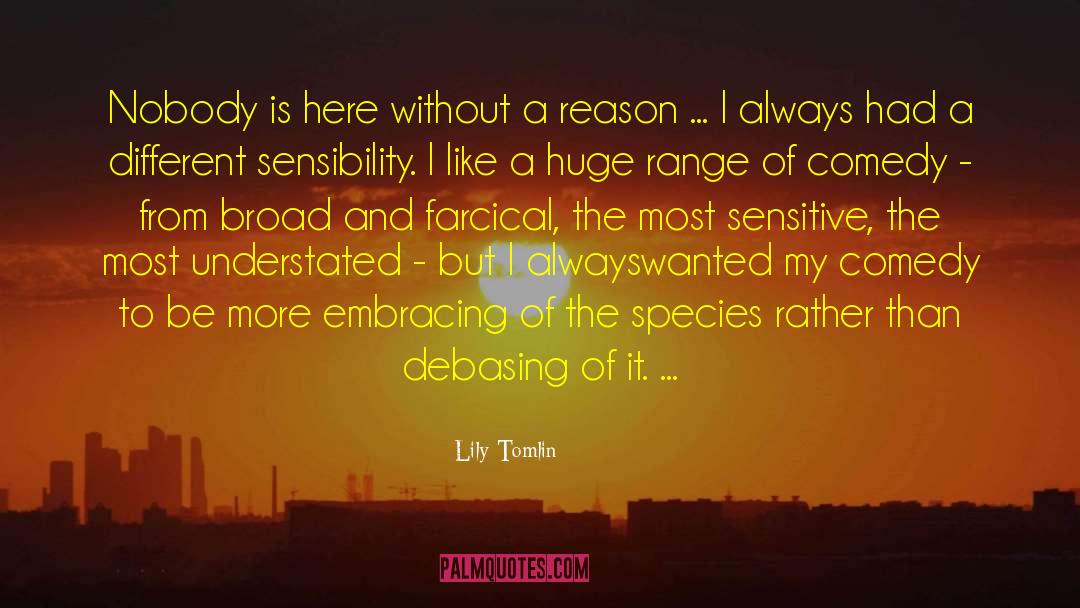 Debasing quotes by Lily Tomlin