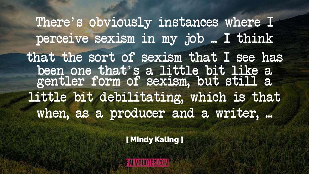 Debate quotes by Mindy Kaling