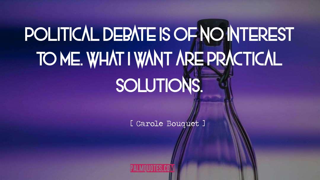 Debate quotes by Carole Bouquet