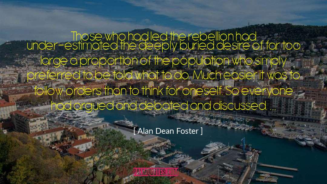 Debated quotes by Alan Dean Foster
