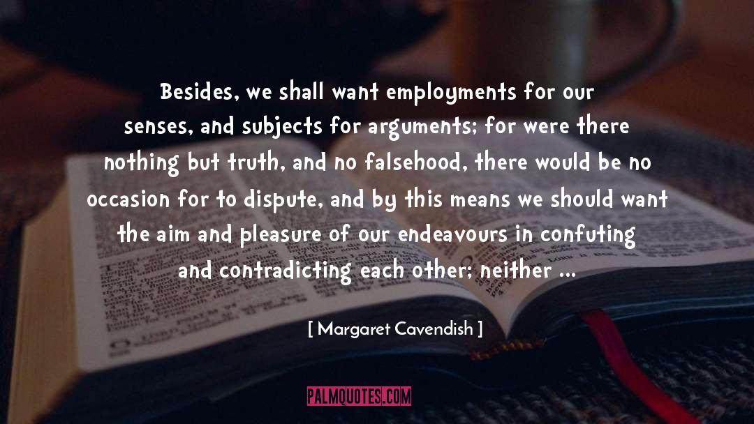 Debates quotes by Margaret Cavendish