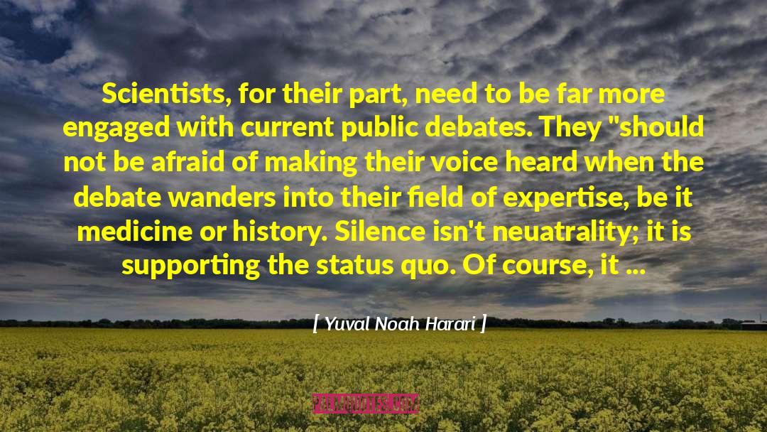 Debates quotes by Yuval Noah Harari