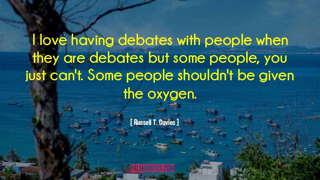 Debates quotes by Russell T. Davies